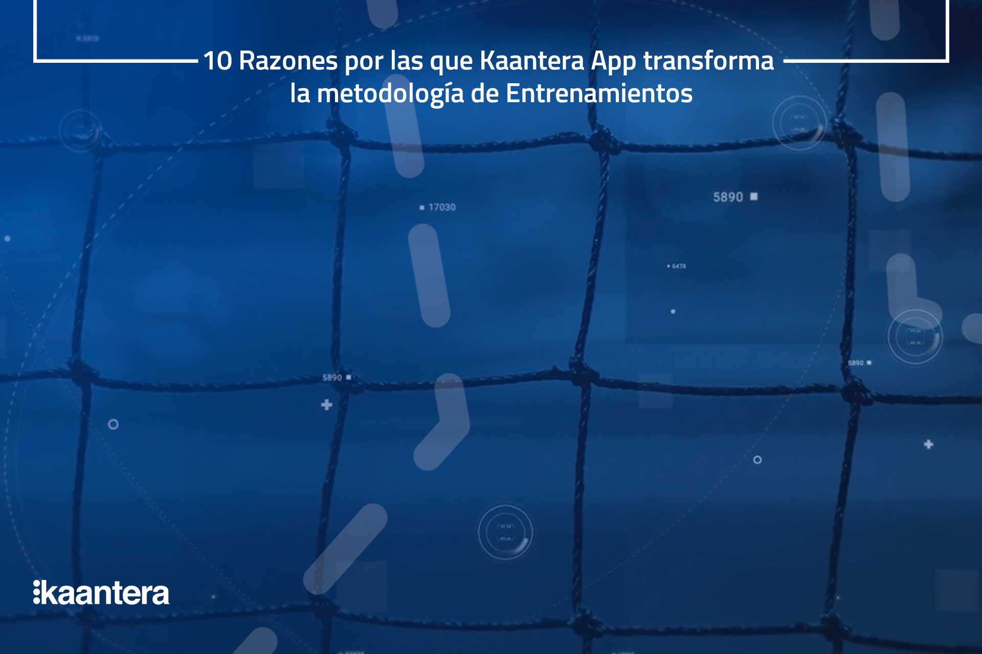 10 Razones por las que Kaantera App transforma la metodología de Entrenamientos